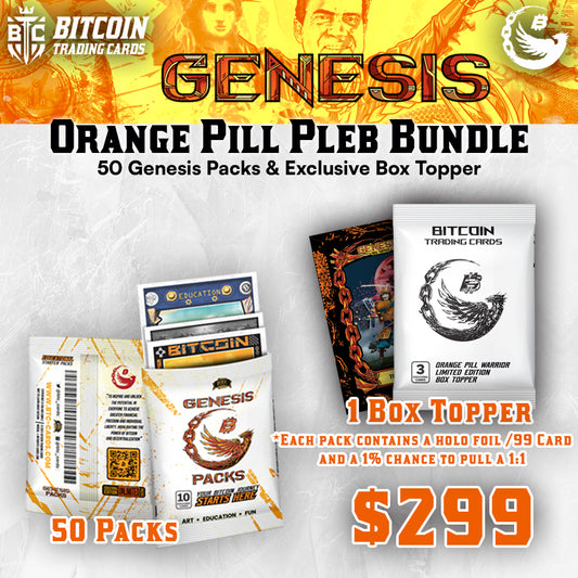 Orange Pill Pleb Bundle: 50 Genesis Packs + Exclusive Box Topper